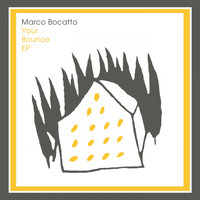 Marco Bocatto - Your Bounce EP
