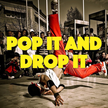 Various Artists - Pop It And Drop It