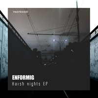 Enformig - Harsh Nights EP