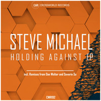 Steve Michael - Holding Against EP