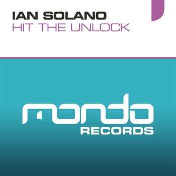 Ian Solano - Hit The Unlock