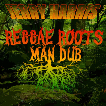 Jerry Harris - Reggae Roots Man Dub