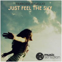 Francesco Giglio - Just Feel The Sky