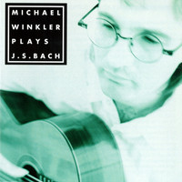 Michael Winkler - Michael Winkler Plays Bach