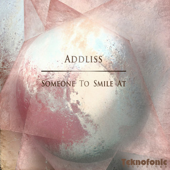 Addliss - Someone To Smile At