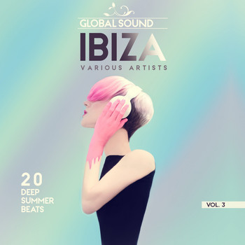 Various Artists - Global Sound Ibiza (20 Deep Summer Beats), Vol. 3