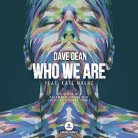 Dave Dean feat. Kate Maerz - Who We Are