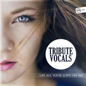 Tribute Vocals - Lay All Your Love On Me