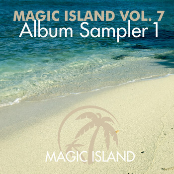 Various Artists - Magic Island Vol. 7 Album Sampler 1