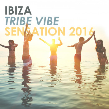 Various Artists - Ibiza Tribe Vibe Sensation 2016