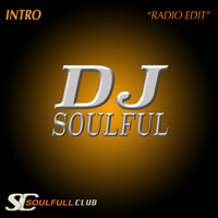 DJ Soulful - Intro (Radio Edit)