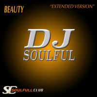 DJ Soulful - Beauty (Extended Version)