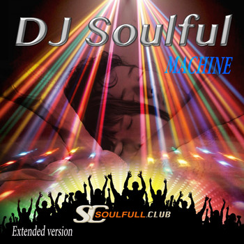 DJ Soulful - Machine (Extended Version)