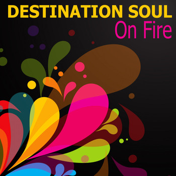 Destination Soul - On Fire