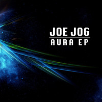 Joe Jog - Aura EP