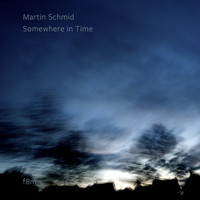 Martin Schmid - Somewhere in Time