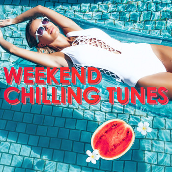 Various Artists - Weekend Chilling Tunes