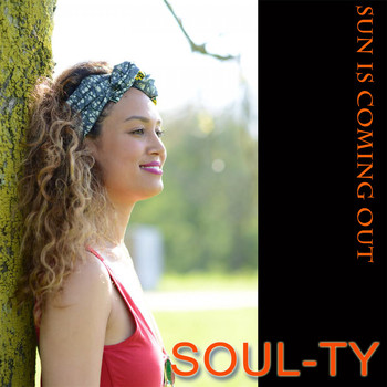 Soul-Ty - Sun Is Coming Out