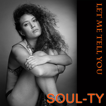 Soul-Ty - Let Me Tell You