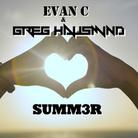 Evan C & Greg Hausmind - Summ3R