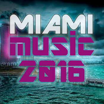 Various Artists - Miami Music 2016