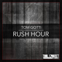 Tom Gotti - Rush Hour