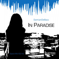 DamianDeBASS - In Paradise (Space Mix 432 Hz)