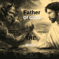 Father of Gods - The White