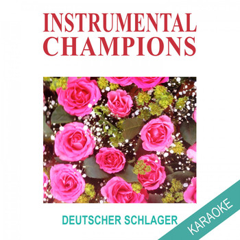 Instrumental Champions - Deutscher Schlager Karaoke