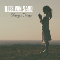 Rees van Sand - Mary's Prayer