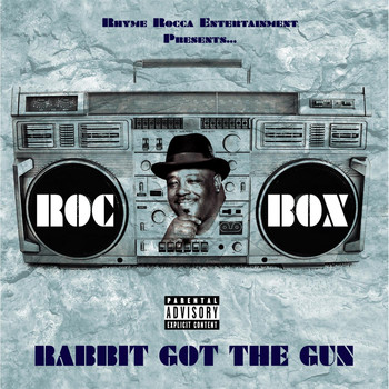 Roc Box - Rabbit Got the Gun