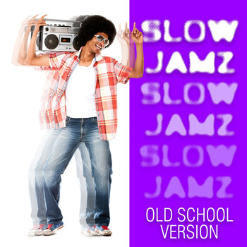 Various Artists - Slow Jamz Old School Version