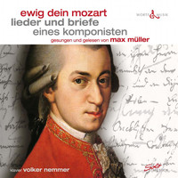 Max Muller - Ewig dein Mozart lieder und briefe eines komponisten