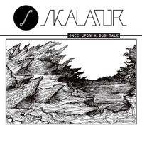 Skalator - Once Upon A Dub Tale