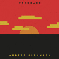 Anders Glenmark - Vackrare