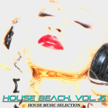 Various Artists - House Beach, Vol. 6 (House Music Selection)
