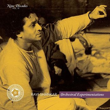 Ravi Shankar - Nine Decades, Vol. 3: Orchestral Experimentations