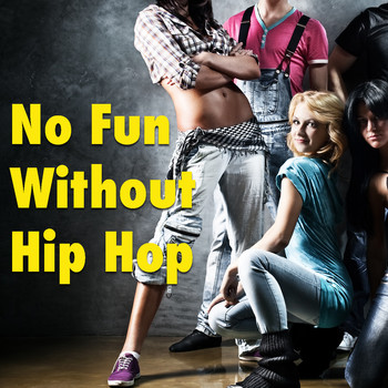 Various Artists - No Fun Without Hip Hop