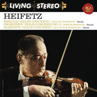 Jascha Heifetz - Sibelius: Violin Concerto in D Minor, Op. 47 - Prokofiev: Violin Concerto No. 2 in G Minor, Op. 63 - Glazunov: Violin Concerto in A Minor, Op. 82 ((Heifetz Remastered))