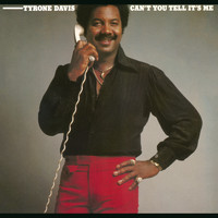 Tyrone Davis - Can't You Tell It's Me