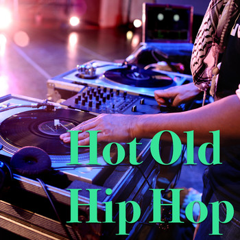 Various Artists - Hot Old Hip Hop
