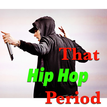 Various Artists - That Hip Hop Period