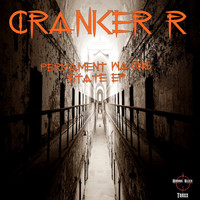 Cranker R - Permanent Waking State EP