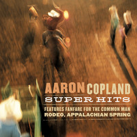 Aaron Copland, Leonard Bernstein, Henry Fonda - Copland: Super Hits