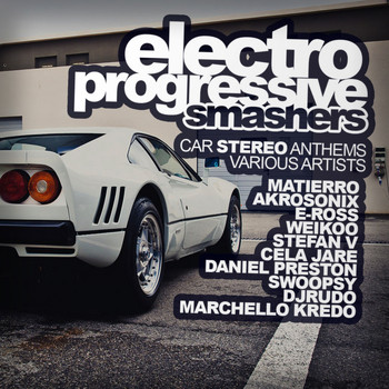 Various Artists - Electro Progressive Smashers: Car Audio Anthems