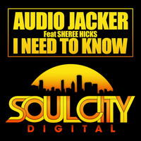 Audio Jacker ft Sheree Hicks - I Need To Know
