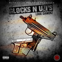 Louie Diamonz - Glocks n' Uzis - Single (Explicit)