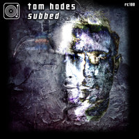 Tom Hades - Subbed EP