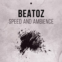Beatoz & Gysnoize - Speed & Ambience