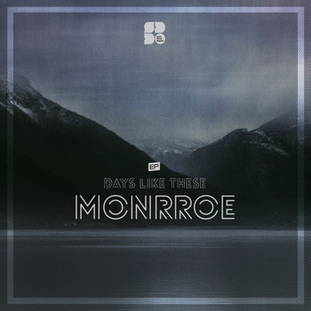 Monrroe - Days Like These